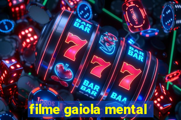 filme gaiola mental